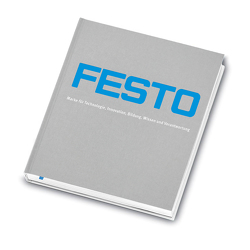 Festo – Marke für Technologie, Innovation, Bildung, Wissen und Verantwortung von Dr. Stoll,  Wilfried, Piekenbrock,  Patricia