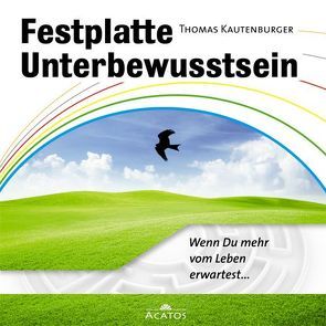 Festplatte Unterbewusstsein von Kautenburger,  Thomas