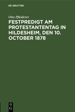 Festpredigt am Protestantentag in Hildesheim, den 10. October 1878 von Pfleiderer,  Otto