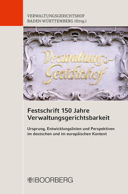 Festschrift 150 Jahre Verwaltungsgerichtsbarkeit