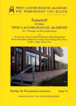 Festschrift 20 Jahre Freie lauenburgische Akademie von Amelung,  Ulf, Bodenbach,  Hans J, Brauckmann,  Stefan, Budesheim,  Werner, Cuveland,  Helga de, Keiling,  Horst, Moss,  Maria, Nagel,  Frank N, Pries,  Martin