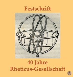 Festschrift 40 Jahre Rheticus-Gesellschaft