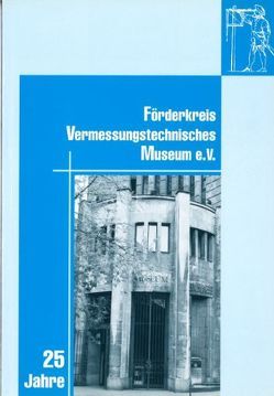 Festschrift Förderkreis Vermessungstechnisches Museum e.V. von Kröger,  Kurt