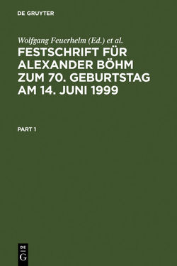 Festschrift für Alexander Böhm zum 70. Geburtstag am 14. Juni 1999 von Bock,  Michael, Feuerhelm,  Wolfgang, Schwind,  Hans-Dieter