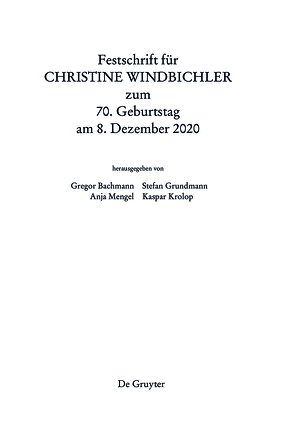 Festschrift für Christine Windbichler zum 70. Geburtstag am 8. Dezember 2020 von Bachmann,  Gregor, Grundmann,  Stefan, Krolop,  Kaspar, Mengel,  Anja