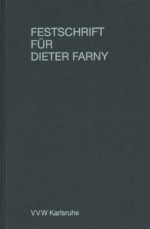 Festschrift für Dieter Farny von Ackermann,  Peter, Fuss,  Falk, Illigen,  Rolf P, Mehring,  Hans P, Wolff,  Volker