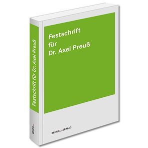 Festschrift für Dr. Axel Preuß von Behr's Verlag