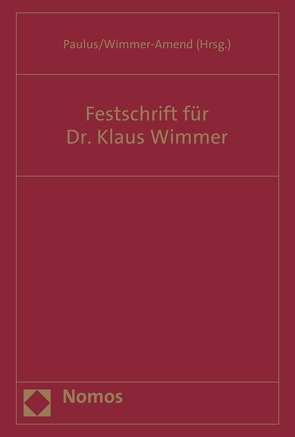 Festschrift für Dr. Klaus Wimmer von Paulus,  Christoph G., Wimmer-Amend,  Angelika