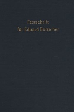 Festschrift für Eduard Bötticher zum 70. Geburtstag. von Bettermann,  Karl August, Zeuner,  Albrecht