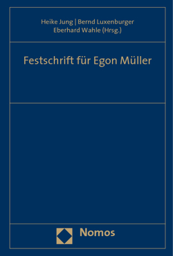 Festschrift für Egon Müller von Jung,  Heike, Luxenburger,  Bernd, Wahle,  Eberhard