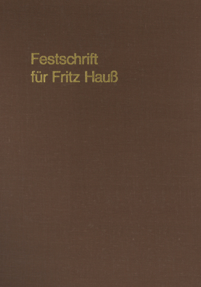 Festschrift für Fritz Hauß von Fischer,  Robert, Nüssgens,  Karl, Schmidt,  Reimer, von Caemmerer,  Ernst