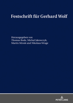 Festschrift für Gerhard Wolf von Bode,  Thomas, Mrosk,  Martin, Wrage,  Nikolaus