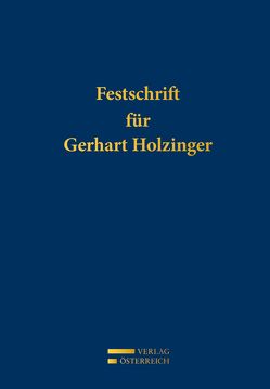 Festschrift für Gerhart Holzinger von Adamovich,  Ludwig K., Frank,  Stefan Leo, Funk,  Bernd-Christian, Holzinger,  Kerstin