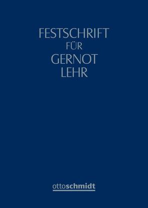 Festschrift für Gernot Lehr von Hegemann,  Jan, Mensching,  Christian, Mensching/Vendt/Hegemann, Vendt,  Stephanie