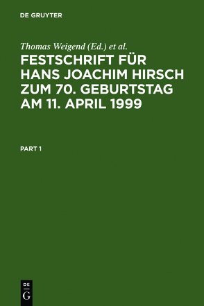 Festschrift für Hans Joachim Hirsch zum 70.Geburtstag am 11.April 1999 von Küpper,  Georg, Weigend,  Thomas