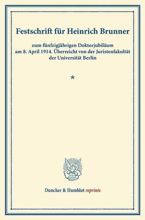 Festschrift für Heinrich Brunner
