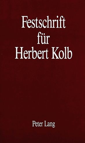 Festschrift für Herbert Kolb von Matzel,  Klaus, Roloff,  Hans-Gert