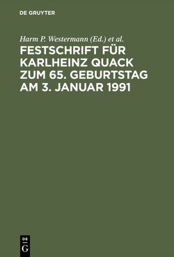 Festschrift für Karlheinz Quack zum 65. Geburtstag am 3. Januar 1991 von Becker,  Friedrich, Jacobsen,  Kay, Rosener,  Wolfgang, Westermann,  Harm P.