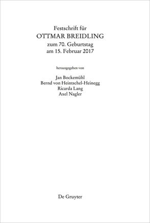 Festschrift für Ottmar Breidling zum 70. Geburtstag am 15. Februar 2017 von Bockemühl,  Jan, Heintschel-Heinegg,  Bernd, Lang,  Ricarda, Nagler,  Axel