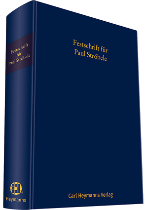 Festschrift für Paul Ströbele von Dr. Thiering,  Frederik, Prof. Dr. Hacker,  Franz
