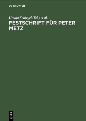 Festschrift für Peter Metz von Manteuffel,  Claus Zoege, Schlegel,  Ursula