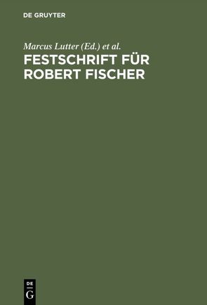 Festschrift für Robert Fischer von Lutter,  Marcus, Stimpel,  Walter, Wiedemann,  Herbert