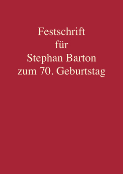 Festschrift für Stephan Barton zum 70. Geburtstag von Eidam,  Lutz, Lindemann,  Michael, Neuhaus,  Ralf, Ransiek,  Andreas