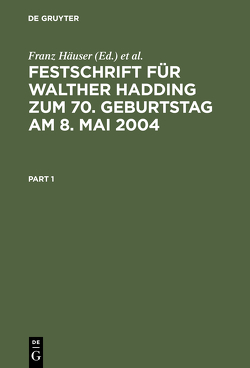 Festschrift für Walther Hadding zum 70. Geburtstag am 8. Mai 2004 von Hammen,  Horst, Häuser,  Franz, Hennrichs,  Joachim, Siebel,  Ulf R., Steinbeck,  Anja, Welter,  Reinhard