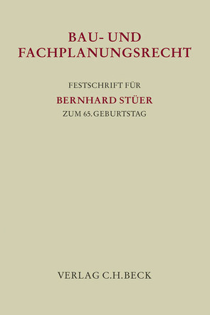Festschrift für Bernhard Stüer zum 65. Geburtstag von Krautzberger,  Michael, Rengeling,  Hans-Werner, Saerbeck,  Klaus