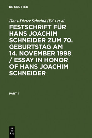 Festschrift für Hans Joachim Schneider zum 70. Geburtstag am 14. November 1998 / Essay in Honor of Hans Joachim Schneider von Kube,  Edwin, Kühne,  Hans-Heiner, Schwind,  Hans-Dieter