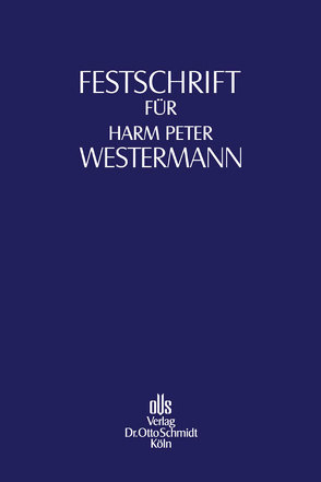 Festschrift für Harm Peter Westermann zum 70. Geburtstag von Aderhold,  Lutz, Grunewald,  Barbara, Klingberg,  Dietgard, Paefgen,  Walter G.