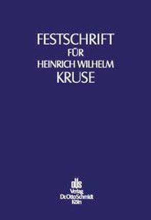 Festschrift für Heinrich Wilhelm Kruse zum 70. Geburtstag von Drenseck,  Walter, Seer,  Roman