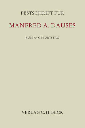 Festschrift für Manfred A. Dauses zum 70. Geburtstag von Heid,  Daniela, Stotz,  Rüdiger, Verny,  Arsène
