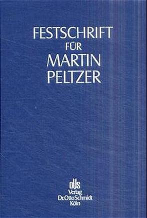 Festschrift für Martin Peltzer zum 70. Geburtstag von Lutter,  Marcus, Scholz,  Manfred, Sigle,  Walter