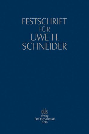 Festschrift für Uwe H. Schneider von Burgard,  Ulrich, Hadding,  Walther, Mülbert,  Peter O, Nietsch,  Michael, Welter,  Reinhard