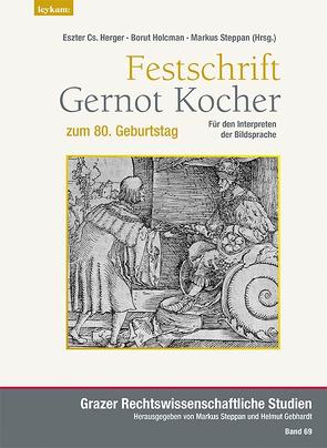 Festschrift Gernot Kocher zum 80. Geburtstag von Herger,  Eszter Cs., Holcman,  Borut, Steppan,  Markus