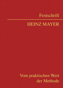 Festschrift Heinz Mayer von Jabloner,  Clemens, Kucsko-Stadlmayer,  Gabriele, Muzak,  Gerhard, Perthold-Stoitzner,  Bettina, Stöger,  Karl