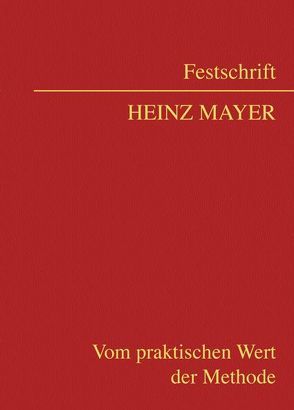 Festschrift Heinz Mayer von Jabloner,  Clemens, Kucsko-Stadlmayer,  Gabriele, Muzak,  Gerhard, Perthold-Stoitzner,  Bettina, Stöger,  Karl