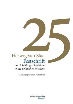 Festschrift Herwig van Staa von Ebert,  Kurt