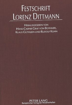 Festschrift Lorenz Dittmann von Bothmer,  Hans-Caspar von, Güthlein,  Klaus, Kuhn,  Rudolf