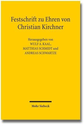 Festschrift zu Ehren von Christian Kirchner von Kaal,  Wulf A., Schmidt,  Matthias, Schwartze,  Andreas