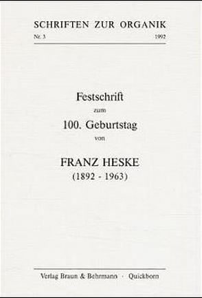 Festschrift zum 100. Geburtstag von Franz Heske