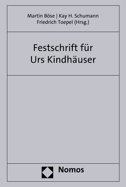 Festschrift für Urs Kindhäuser zum 70. Geburtstag von Böse,  Martin, Schumann,  Kay H., Toepel,  Friedrich