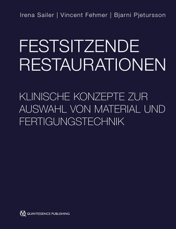 Festsitzende Restaurationen von Fehmer,  Vincent, Pjetursson,  Bjarni E., Sailer,  Irena