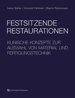 Festsitzende Restaurationen von Fehmer,  Vincent, Pjetursson,  Bjarni E., Sailer,  Irena