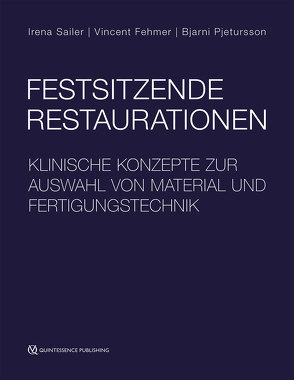 Festsitzende Restaurationen von Fehmer,  Vincent, Pjetursson,  Bjarni E., Sailer,  Irena