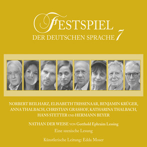 Festspiel der deutschen Sprache 7 von Beilharz,  Norbert, Beyer,  Hermann, Grashof,  Christian, Krüger,  Benjamin, Lessing,  Gotthold Ephraim, Stetter,  Hans, Thalbach,  Anna, Thalbach,  Katharina, Trissenaar,  Elisabeth