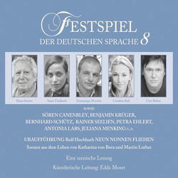 Festspiel der deutschen Sprache 8 von Beil,  Caroline, Böhm,  Uwe, Hochhuth,  Rolf, Horwitz,  Dominique, Krüger,  Benjamin, Schütz,  Bernhard, Sellien,  Rainer, Stetter,  Hans, Thalbach,  Anna