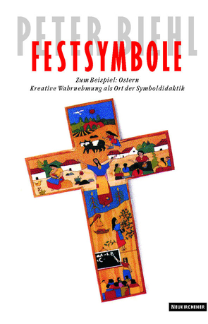 Festsymbole. Zum Beispiel: Ostern von Biehl,  Peter