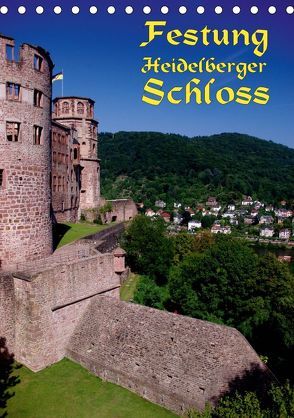 Festung Heidelberger Schloss (Tischkalender 2019 DIN A5 hoch) von Burkhardt,  Bert